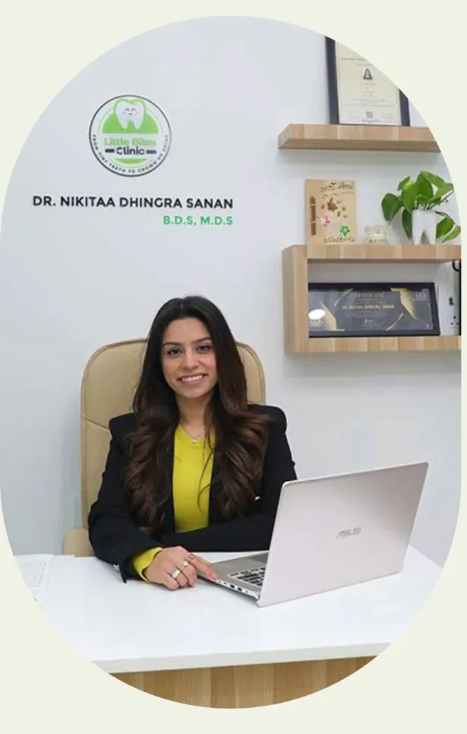 Dr. Nikitaa Dhingra Sanan, pediatric dentist at Little Bites Clinic